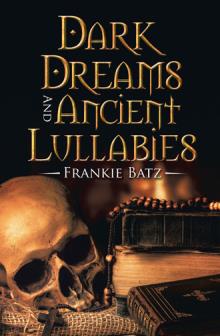 Dark Dreams And Ancient Lullabies