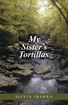 My Sister’s Tortillas