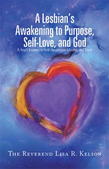 A Lesbian’s Awakening to Purpose, Self-Love, and God