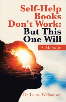 Self-Help Books Don't Work: But This One Will