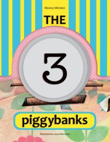 The 3 piggybanks. Las 3 alcancías