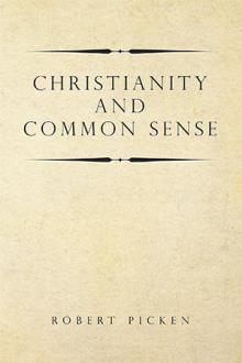 CHRISTIANITY AND  COMMON SENSE