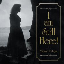 I am Still Here!