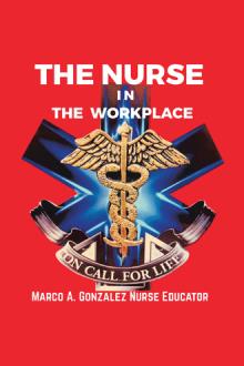 THE NURSE IN THE WORKPLACE