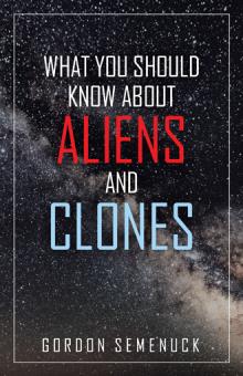 What You Should Know About Aliens And Clones
