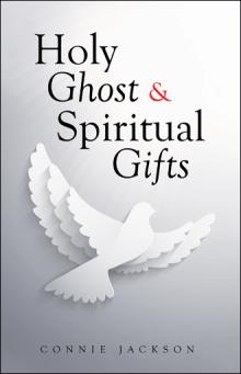 Holy Ghost & Spiritual Gifts
