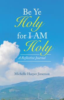 Be Ye Holy for I AM Holy