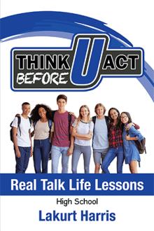 Think Before U Act High School