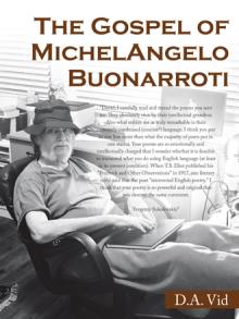 The Gospel of  MichelAngelo Buonarroti
