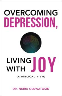 Overcoming Depression, Living with Joy