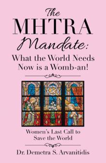 The MHTRA Mandate: What the World Needs Now is a Womb-an!