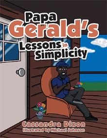 Papa Gerald’s Lessons in Simplicity