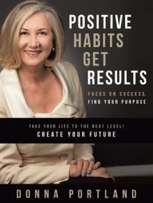 Positive Habits Get Results