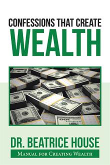 Confessions that Create 	Wealth