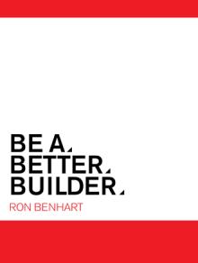 Be A Better Builder