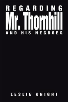 Regarding Mr. Thornhill and his Negroes