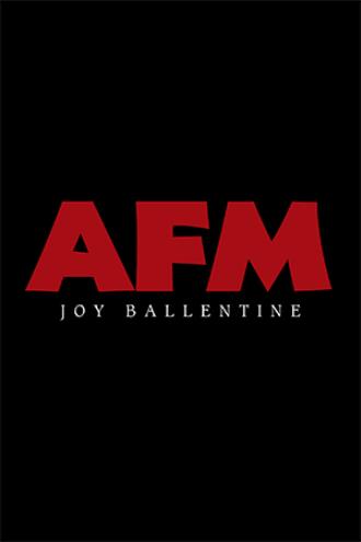 AFM By Joy Ballentine