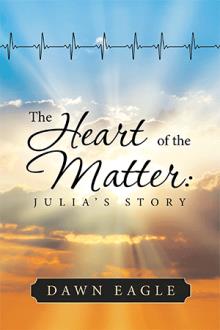 The Heart of the Matter: Julia's Story