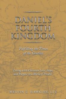 Daniel’s Fourth Kingdom