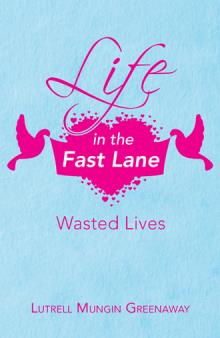 Life in the Fast Lane
