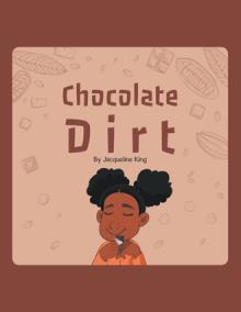 CHOCOLATE DIRT