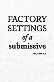 Factory Settings of a submissive