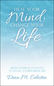 Heal Your Mind, Change Your Life