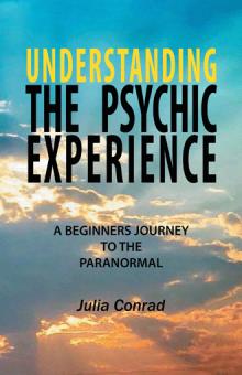 Understanding The Psychic Experience