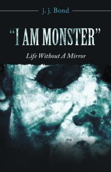 “I AM MONSTER”
