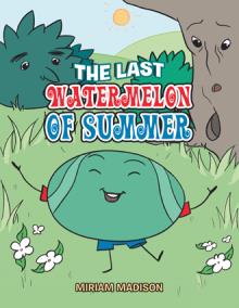 The Last Watermelon of Summer