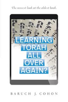 LEARNING TORAH  All over again?