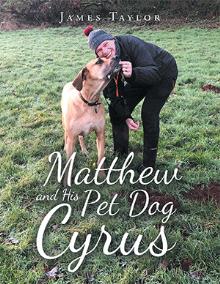 Matthew and His Pet Dog  Cyrus