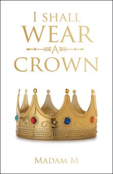 I shall wear a crown