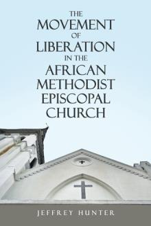 The Movement of Liberation in the African Methodist Episcopal Church