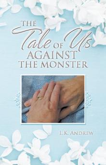 The Tale Of Us Against The Monster