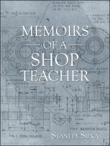 MEMOIRS OF A SHOP TEACHER (B/W Version)