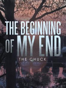 The Beginning Of My End