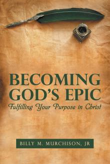 Becoming God’s Epic