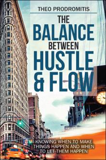 The Balance Between  Hustle & Flow