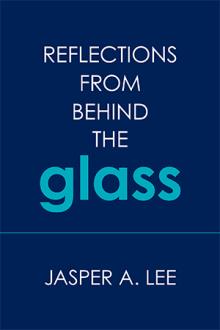 Reflections from Behind the Glass