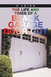 The Life and Times of a Black Garage Door Guy