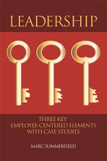 Leadership: Three Key Employee-Centered Elements with Case Studies