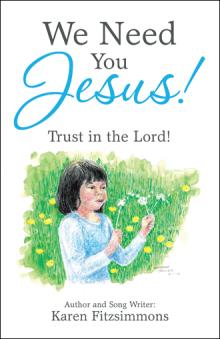 We Need You Jesus!