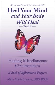 Heal    Your    Mind and Your Body Will   Heal Book 6