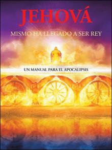 Jehová mismo ha llegado a ser Rey