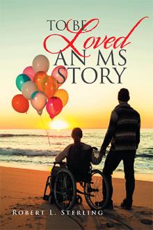 To Be Loved - An MS Story