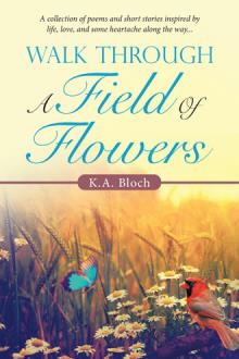Walk Through A Field Of Flowers