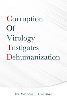 Corruption Of Virology Instigates Dehumanization