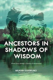 Ancestors in Shadows of Wisdom