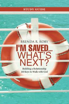 I’m Saved … What’s Next? Study Guide